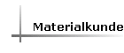 Materialkunde